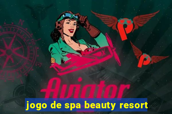 jogo de spa beauty resort